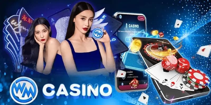 Cách tham gia sảnh casino WM